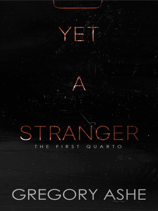 Title details for Yet a Stranger by Gregory Ashe - Available